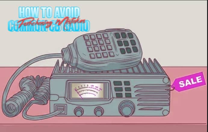 How to Avoid Common CB Radio Purchasing Mistakes